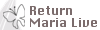 Return Maria Live
